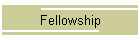 Fellowship